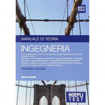 Hoepli test. Ingegneria. Manuale di teoria. Per la preparazione ai test di ammissione ai corsi di laurea triennale dell'area politecnica