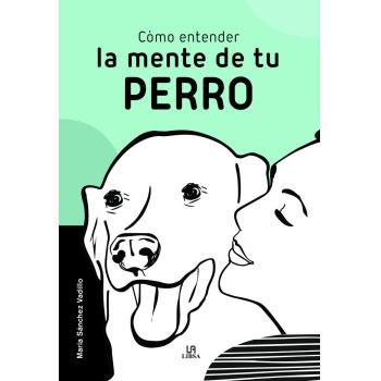 Cómo Entender la Mente de Tu Perro (Tapa blanda)