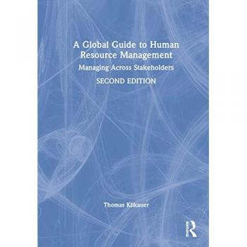 A Global Guide to Human Resource Management: Managing Across Stakeholders