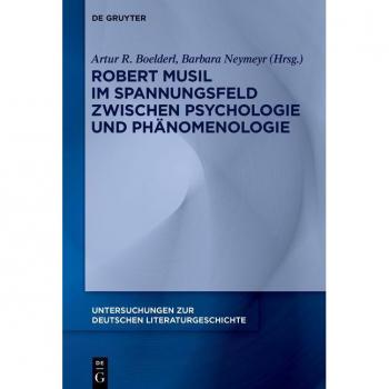 Vitalsource Technologies, Inc. Robert Musil im Spannungsfeld zwischen Psychologie und Ph?nomenologie