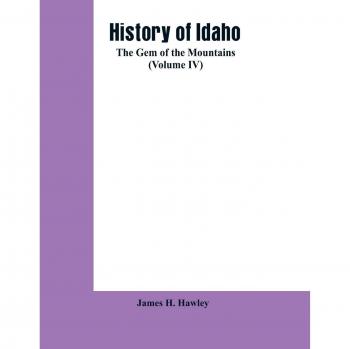 History of Idaho: the gem of the mountains