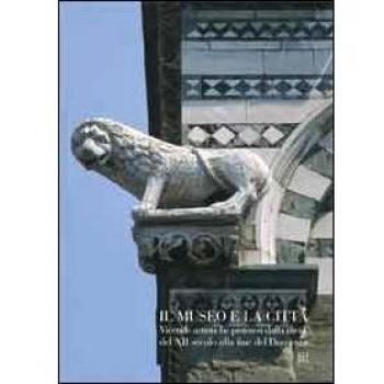 Il museo e la città. Vicende artistiche pistoiesi dalla metà del XII secolo alla fine del Duecento