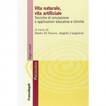Vita naturale, vita artificiale. Tecniche di simulazione e applicazioni educative e cliniche