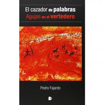 El cazador de palabras /agujas en el vertedero (Tapa blanda).