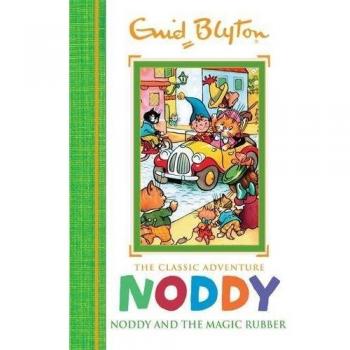 Noddy and the Magic Rubber: Book 8 (Noddy Classic Storybooks)