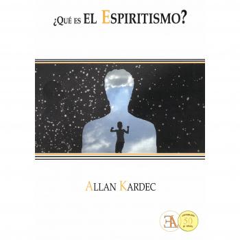 ¿QUÉ ES EL ESPIRITISMO?