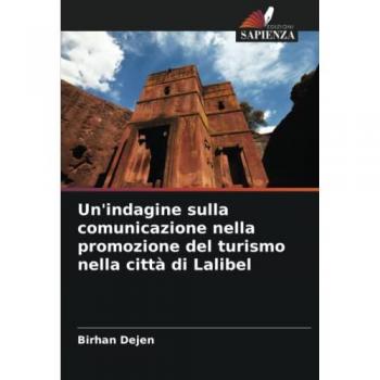 Un'indagine sulla comunicazione nella promozione del turismo nella città di Lalibel