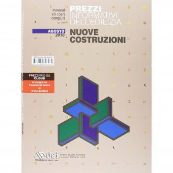 Prezzi informativi dell'edilizia. Nuove costruzioni. Agosto 2016