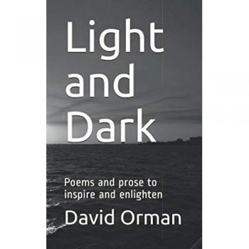 Light and Dark: Poems and prose to inspire and enlighten: A Story About Helping Others