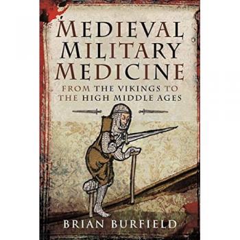 Burfield, Brian Medieval Military Medicine