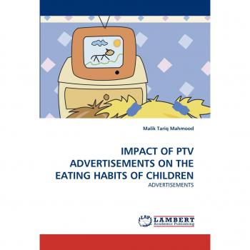 IMPACT OF PTV ADVERTISEMENTS ON THE EATING HABITS OF CHILDREN: ADVERTISEMENTS