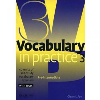 Vocabulary in Practice 3: 40 Units of Self-Study Vocabulary Exercises