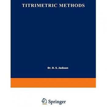 Titrimetric Methods: Proceedings Of The Symposium On Titrimetric Methods Held At Cornwall, Ontario, May 8-9, 1961