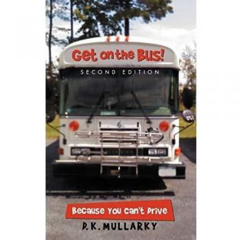 Get on the Bus!: Because You Can't Drive