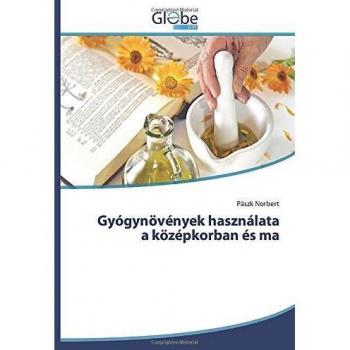 Gyógynövények használata a középkorban és ma
