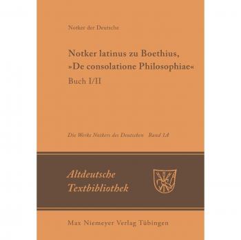 Notker latinus zu Boethius »De consolatione Philosophiae«