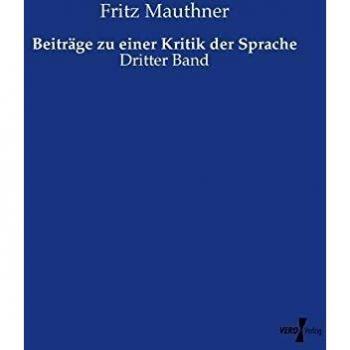 Beiträge zu einer Kritik der Sprache: Dritter Band