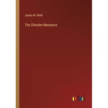 The Chisolm Massacre