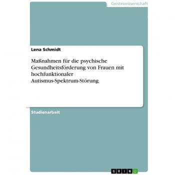 Maßnahmen für die psychische Gesundheitsförderung von Frauen mit hochfunktionaler Autismus-Spektrum-Störung