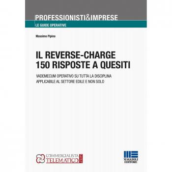 Il reverse-charge. 150 risposte a quesiti