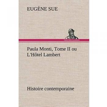 Paula Monti, Tome II ou L'Hôtel Lambert