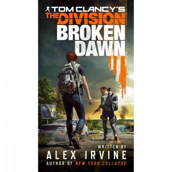 Tom Clancy's the Division : Broken Dawn