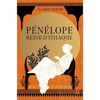 Le Chant des déesses, T1 : Pénélope, Reine d'Ithaque: Tome 1, Le chant des déesses