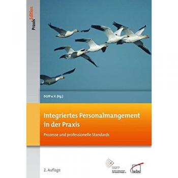 DGFP e.V Integriertes Personalmanagement: Prozesse Und Professionelle Standards