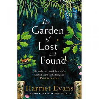 The Garden of Lost and Found: The unputdownable new family epic from the author of The Wildflowers