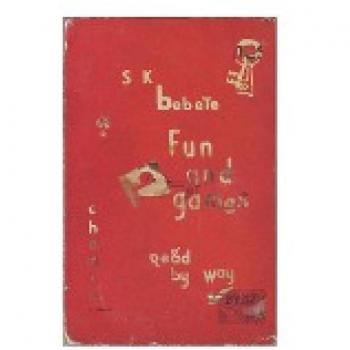 Bebete, S. K: Fun and Games