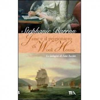 Jane e il prigioniero di Wool House. Le indagini di Jane Austen