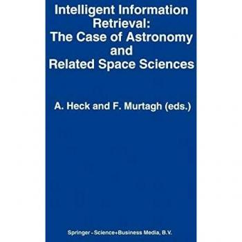 Intelligent Information Retrieval: The Case Of Astronomy And Related Space Sciences