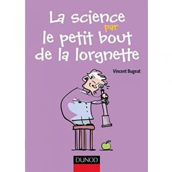 La science par le petit bout de la lorgnette