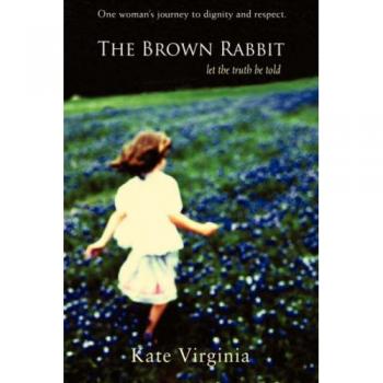 The Brown Rabbit: Let the Truth Be Told