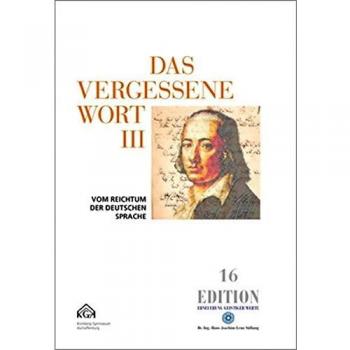 Das vergessene Wort III: Vom Reichtum der deutschen Sprache