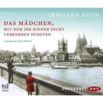 Das Mädchen, mit dem die Kinder nicht verkehren durften: Ungekürzte Lesung mit Jodie Ahlborn
