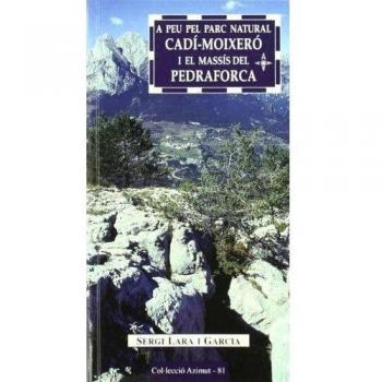 A PEU PEL PARC NATURAL CADI MOIXERO I EL MASSIS DEL PEDRAFORCA.15 ITINERARIS
