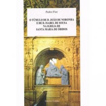 O túmulo de d. João de noronha e de isabel de sousa na igreja de santa maria de óbidos