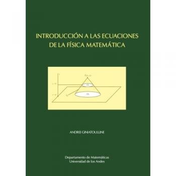 Introducción a las ecuaciones de la física matemática.
