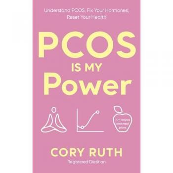 PCOS is my Power : Understand PCOS, Fix Your Hormones, Reset Your Health