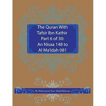 The Quran With Tafsir Ibn Kathir Part 6 of 30: : An Nisaa 148 To Al Ma'idah 081