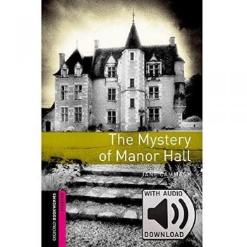 Mystery of manor hall. Oxford bookworms library starters. Con CD ...
