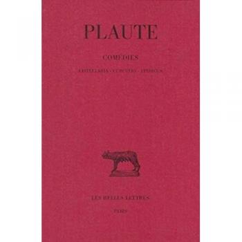 Comédies. Tome III : Cistellaria