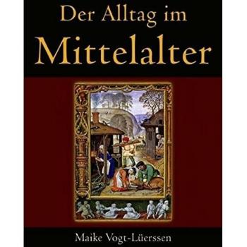 Der Alltag im Mittelalter