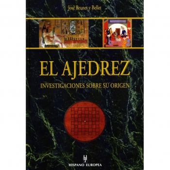 El ajedrez. Investigaciones sobre su origen (Jaque mate)