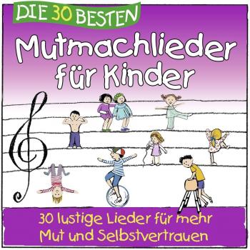 Die 30 besten Mutmachlieder für Kinder