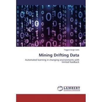 Mining Drifting Data: Automated learning in changing environments with limited feedback
