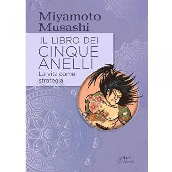 Il libro dei cinque anelli. La vita come strategia