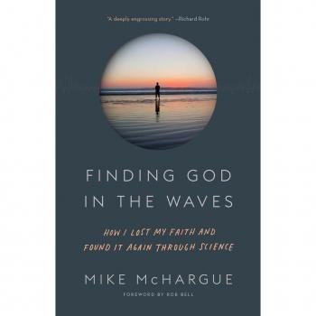 Finding God in the Waves: How I Lost My Faith and Found It Again Through Science