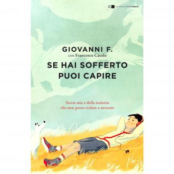 Se hai sofferto puoi capire. Storia mia e della malattia che non posso svelare a nessuno